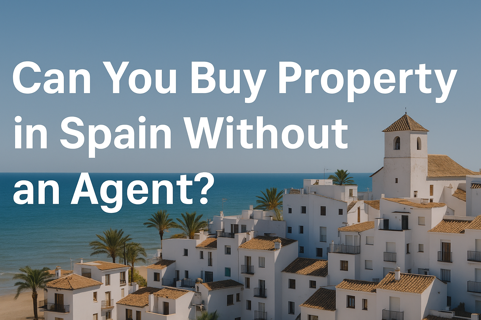 Er det muligt at købe bolig uden ejendomsmægler i Spanien?