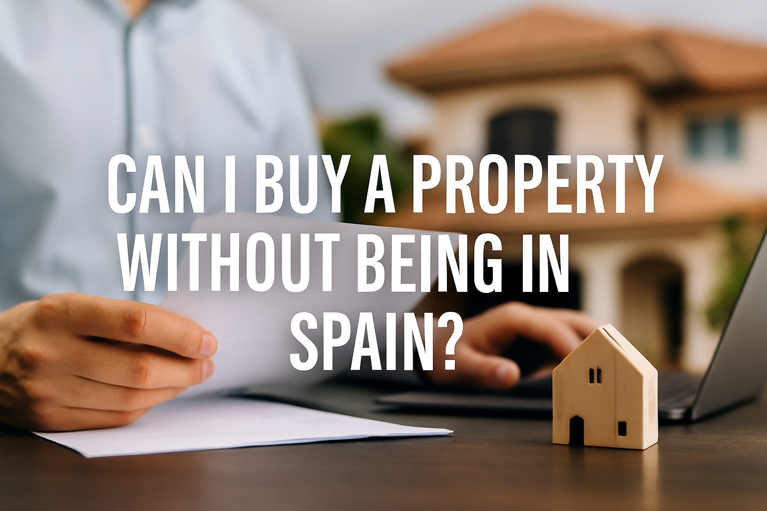 Skal man være i Spanien for at købe bolig?
